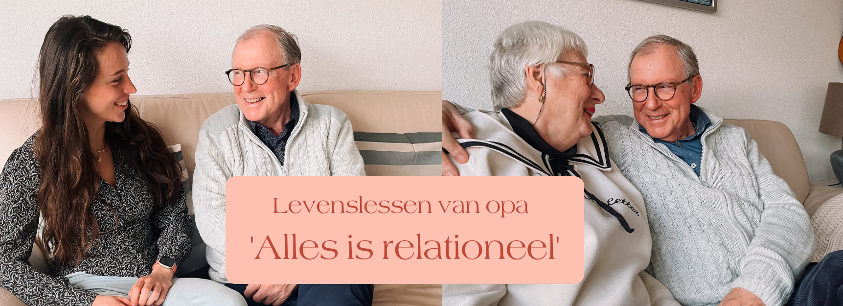 Levenslessen van opa - alles is relationeel