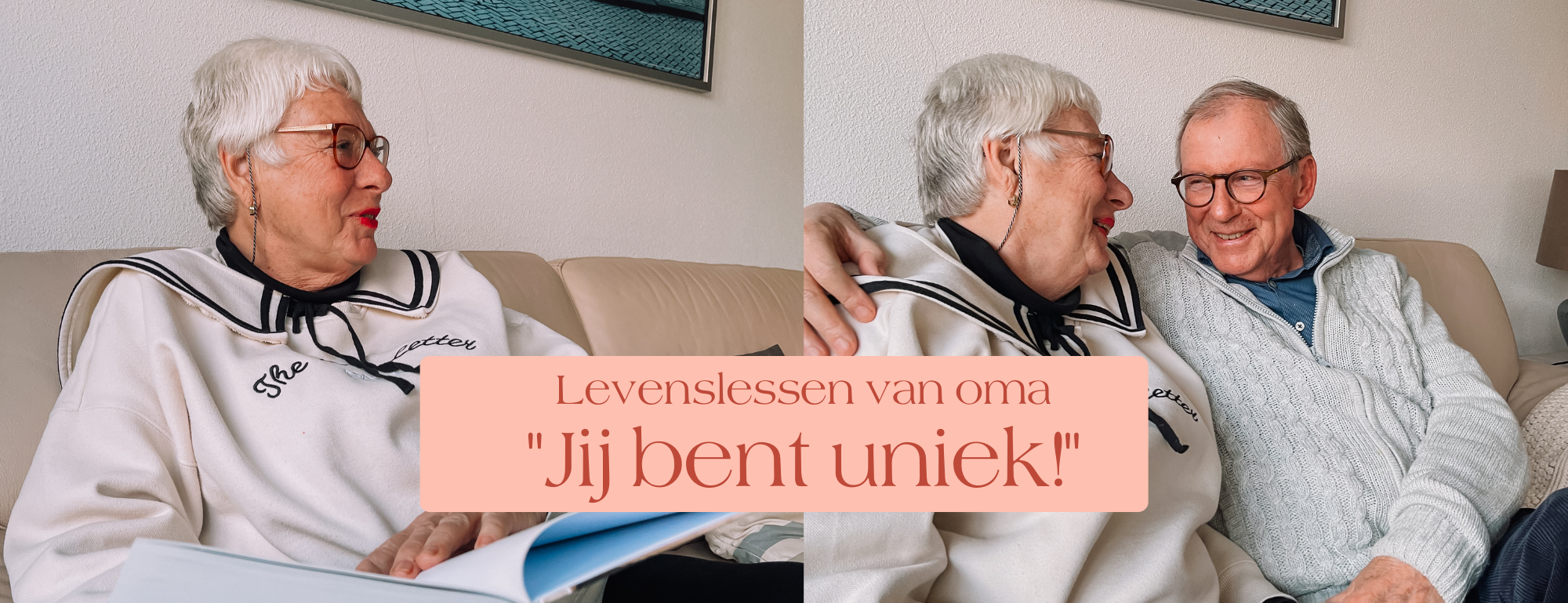 Levenslessen van oma: jij bent uniek!